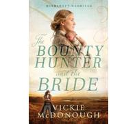 Vickie McDonough The Bounty Hunter and the Bride (Tascabile) Windswept Weddings