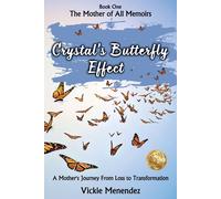 Vickie Menendez Crystal's Butterfly Effect (Tascabile) Mother of All Memoirs