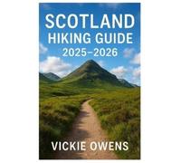Vickie Owens Scotland Hiking Guide 2025-2026 (Tascabile)