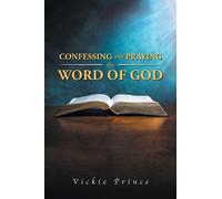 Vickie Prince Confessing and Praying the Word of God (Tascabile)