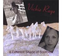 Vickie Raye - Different Shade of Southern