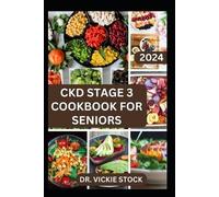 Vickie Stock Ckd Stage 3 Cookbook for Seniors (Tascabile)