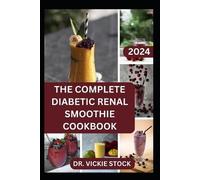 Vickie Stock The Complete Diabetic Renal Smoothie Cookbook (Tascabile)