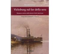 Vicksburg sul far della sera. Romanzo storico sulla guerra civile americana. Tri