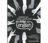 Vicky a M Ed Allen American Sign Language as a Bridge to English (Tascabile)