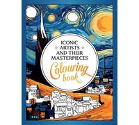 Vicky Benaim Iconic Artists and Their Masterpieces (Tascabile)