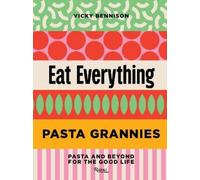 Vicky Bennison Pasta Grannies: Eat Every (Copertina rigida) (PRESALE 08/09/2026)