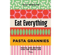 Vicky Bennison Pasta Grannies: Eat Every (Copertina rigida) (PRESALE 08/09/2026)