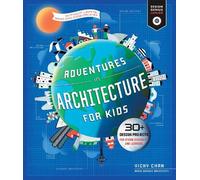 Vicky Chan Adventures in Architecture for Kids (Tascabile) Design Genius Jr.