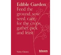 Vicky Chown Edible Garden (Tascabile) Bloom