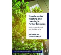 Vicky Duckworth R Transformative Teaching and Learning in Further E (Tascabile)