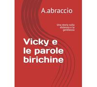 Vicky e le parole birichine: Una storia sulla dislessia e la gentilezza