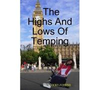 VICKY HENDRON The Highs And Lows Of Temping (Tascabile)