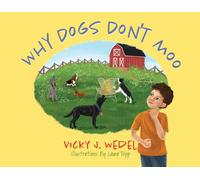 Vicky J Wedel Why Dogs Don't Moo (Tascabile)