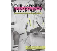 Vicky Johnson Youth and Positive Uncertainty (Tascabile)