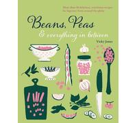 Vicky Jones Beans, Peas & Everything In Between (Copertina rigida)