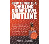 Vicky Jones Cla How To Write A Thrilling Crime Novel Outline - A Ste (Tascabile)