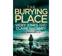 Vicky Jones Claire Hackney The Burying Place (Tascabile) Di Rachel Morrison