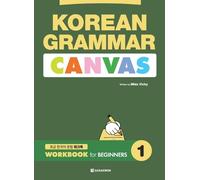 Vicky KOREAN GRAMMAR CANVAS - WORKBOOK for BEGINNERS 1 (Tascabile)