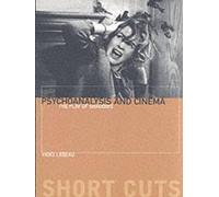 Vicky Lebeau Psychoanalysis and Cinema (Tascabile) Shortcuts