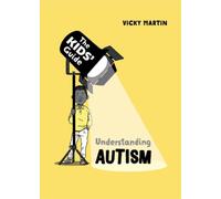 Vicky Martin The Kids' Guide: Understanding Autism (Copertina rigida)