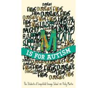 Vicky Martin The Students of Limpsfield Grange Schoo M is for Autism (Tascabile)
