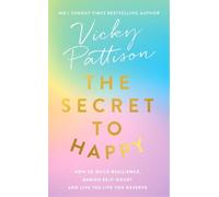 Vicky Pattison The Secret to Happy (Copertina rigida)
