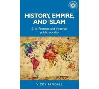 Vicky Randall History, Empire, and Islam (Copertina rigida)
