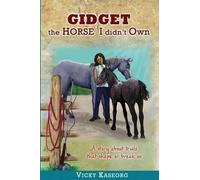 Vicky S Kaseorg Gidget The Horse I didn't Own (Tascabile) Burton's Farm