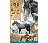Vicky S Kaseorg Joe the Horse Nobody Loved (Tascabile)