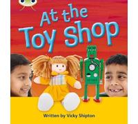 Vicky Shipton Bug Club Phonics - Phase 5 Unit 21: At the Toyshop (Tascabile)