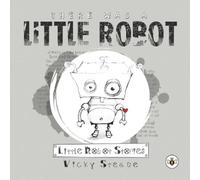 Vicky Steane There Was a Little Robot (Hardback) (Tascabile)