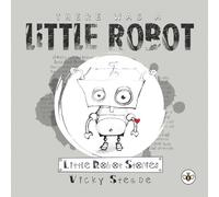 Vicky Steane There Was a Little Robot (Tascabile)
