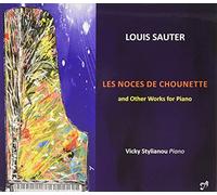 Louis Sauter Louis Sauter: Les Noces De Chounette and Other Works for Piano (CD)