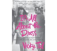 Vicky Tiel It's All about the Dress (Tascabile)