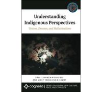 Vicky Tsinnijinnie Lomay Gayle Skawen: Understanding Indigenous Per (Tascabile)