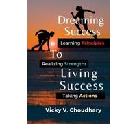Vicky V Choudhary Dreaming Success To Living Success (Tascabile)