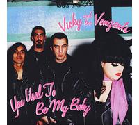 Vicky & Vengents - 7-YOU USED TO BE MY BABY