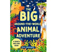 Vicky Woodgate The Big Around-the-World Animal Adventure (Tascabile)