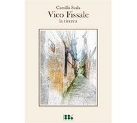 Vico Fissale. La ricerca