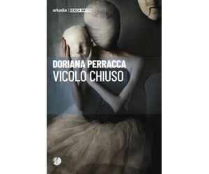 Vicolo chiuso - Perraca Doriana