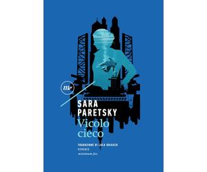 Vicolo cieco [Paperback] [Jul 27, 2021] Paretsky, Sara and Briasco, Luca
