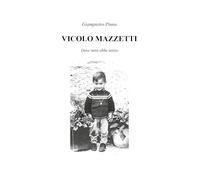 Vicolo Mazzetti. Dove tutto ebbe inizio