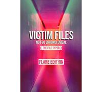 Victim Files: Not So Chronological: Flare Edition