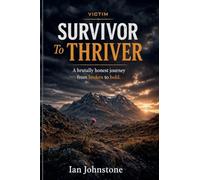 victim SURVIVOR TO THRIVER