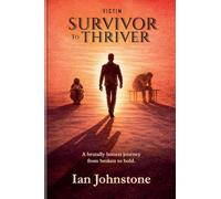 victim, SURVIVOR to THRIVER