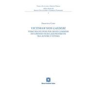 «Victimam non laedere». Verso nuove pene per i reati commessi in contesto di relazioni strette tra autore e vittima