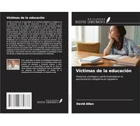 Víctimas de la educación: Presiones, privilegios y performatividad en la escolarización obligatoria en Inglaterra