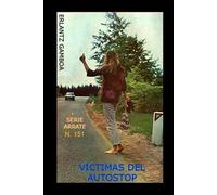 VÍCTIMAS DEL AUTOSTOP: Otra aventura de Ricardo Arrate, el detective sicalíptico.