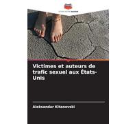 Victimes et auteurs de trafic sexuel aux États-Unis